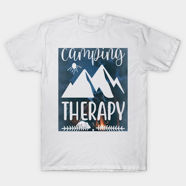 Camping Therapy # camping T-Shirt by Wine4ndMilk